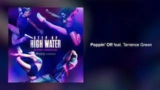 Poppin&rsquo; Off feat. Terrence Green (Step Up: High Water Season 2)