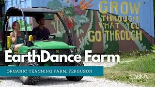 Earthdance Organic Teaching Farm | Rooted in Community | St Louis | Ferguson