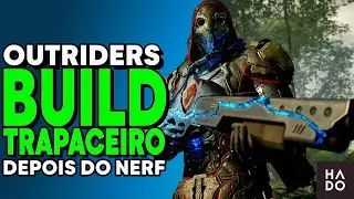OUTRIDERS - Build de Trapaceiro - OP Mesmo Depois do Nerf | Trickster Build