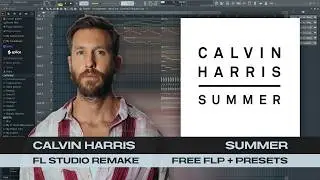 Calvin Harris - Summer (FL Studio Remake + Free FLP)