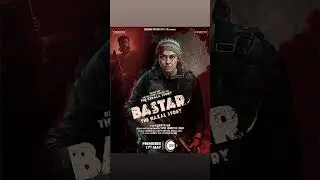 BASTAR - THE NAXAL STORY : PREMIERES MAY 17 ON ZEE 5 🥵