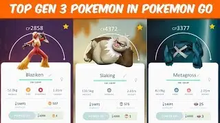 Top 10 Generation 3 Pokemon In Pokemon Go