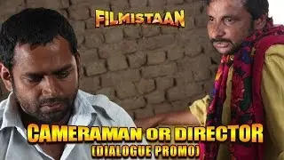 Filmistaan: Cameraman or Director (Dialogue Promo) | In Cinemas Now