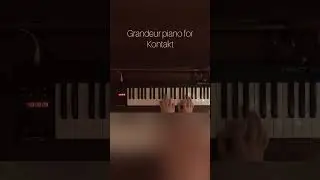 short piano melody (Grandeur piano by Native Instruments)