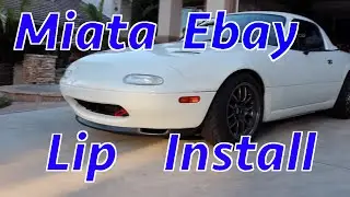 Ebay Front Lip Install | Mazda Miata
