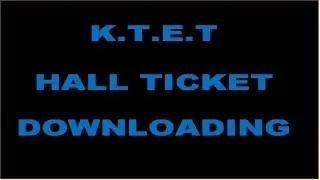 KTET hallticket downloading