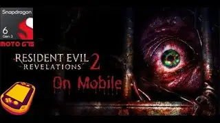 Resident Evil Revelations 2 on Mobile (Snapdragon 6 gen 3 Vita3k)