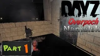 DayZ Overpoch Namalsk S1E1 - Base building + Ambush!