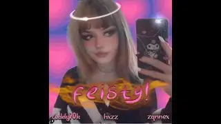Hxzz - Feisty (ft Teddy70k x Zqnnex) Prod. Redredred