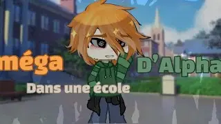 «Omega dans une école d’alpha!? » episode 1-3 Glmm || fr🇫🇷 || gay!🏳️‍🌈|| gacha life