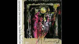 Becoming-Animal - Miracles and Anomalies (Full Album) 2023
