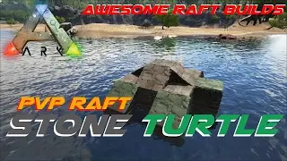 Stone Turtle | PvP Raft | Awesome Raft Builds | ARK: Survival Evolved