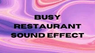 Busy Fancy Restaurant Sound Effects