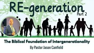 The Biblical Foundation of Intergenerationality