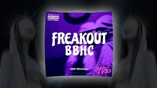FREAKOUT BBHC || THIRTEEN 2K26