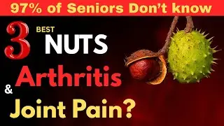 Seniors: 3 Nuts That Fight Arthritis Pain & Protect Joints