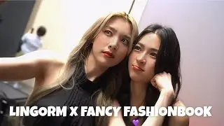 [Eng Sub] LINGORM x FANCY FASHIONBOOK BEHIND THE SCENES