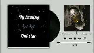 Onkstar -- my healing FREESTYLE MUSIC audio records PART 214