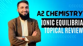 A2 CHEMISTRY|TOPICAL QUIK REVIEW|IONIC EQUILIBRIA|ELETCTROCHEMISTRY|KINETICS|9701|CAIE|PART 1