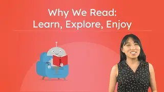 Why We Read: Learn, Explore, Enjoy - Reading Purpose for Kids
