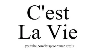 How to Pronounce C'est La Vie