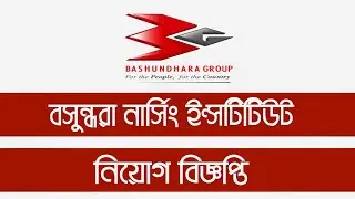 Bashundhara Nursing Institute Job Circular 2021 bdjobstube News