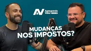 AV Cast #010 | O que muda no seu bolso com a nova tributa&ccedil;&atilde;o de investimentos?