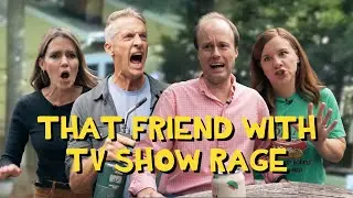 That Friend With TV Show Rage