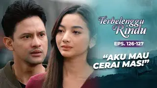 Sakit Hati! Amira Minta Cerai Ke Biru!!?? | TERBELENGGU RINDU | EPS. 126-127 (2/3)