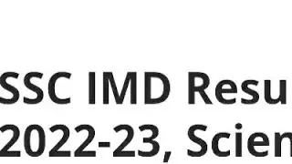 SSC IMD RESULT 2022-23 RELEASED DATE TODAY? HOW TO CHECK, QUALIFYING MARK