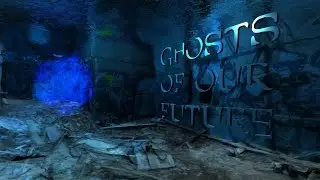 Ghosts of our Future - Oculus Rift DK2