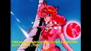 DREAM DIMENSION HUNTER FANDORA ✨ (1985) sci-fi anime