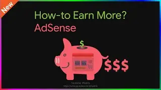 How-to Improve Your Google AdSense Revenue Income