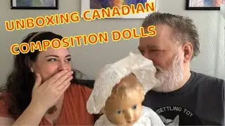 Unboxing Canadian Composition Dolls, plus a Media Update