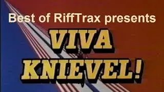 Лучшее от RiffTrax, Вива Книвел!