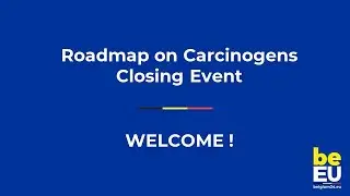 Roadmap on Carcinogens Closing Event