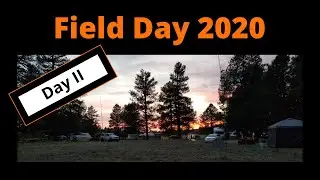 Field Day 2020 - Day II - Superstition Amateur Radio Club