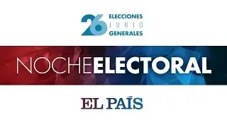 #ELPA&Iacute;S26J: Sigue nuestro programa 'Noche Electoral'  en directo