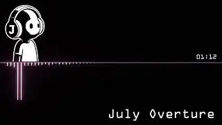 July Overture | Summer | Journey I