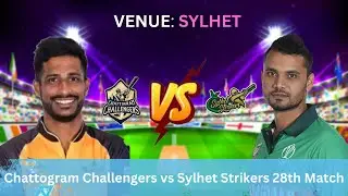 Chattogram Challngers vs Sylhet Strikers 28th Match Live Scores|CGC VS SYS Live Streaming|BPL 2023 2