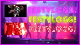 H&Auml;NG MED OCH FESTA! FESTVLOGG