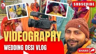 Village Desi Wedding Videography Vlog | Real Shaadi Moments