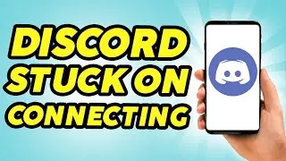 How to Fix &ldquo;Discord Stuck on Connecting&rdquo; on PC and Mobile - 2025