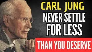 IF YOU TRULY LOVE YOURSELF, NEVER SETTLE FOR LESS - CARL JUNG SHADOW