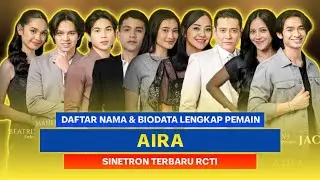 Bikin Penasaran! Inilah Daftar Lengkap Pemain Sinetron Aira di RCTI Beserta Biodata Mereka