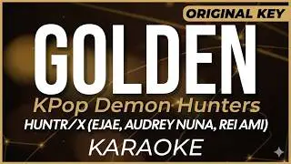 Karaoke GOLDEN - HUNTR/X (EJAE, AUDREY NUNA, REI AMI) | OST KPop Demon Hunters | ORIGINAL KEY
