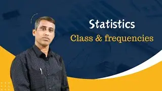 Statistics- Range of Data, Class, ClassLimit, Frequency distribution table