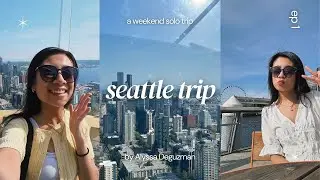 seattle solo trip ⋆✴︎˚｡⋆ pike place market, space needle, chinatown