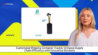 Customized Shipping Container Tracker: Enhance Supply Chain Efficiency with Innovative Solutions