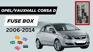 Opel / Vauxhall Corsa D (2006-2014) Fuse Box Diagram & Locations